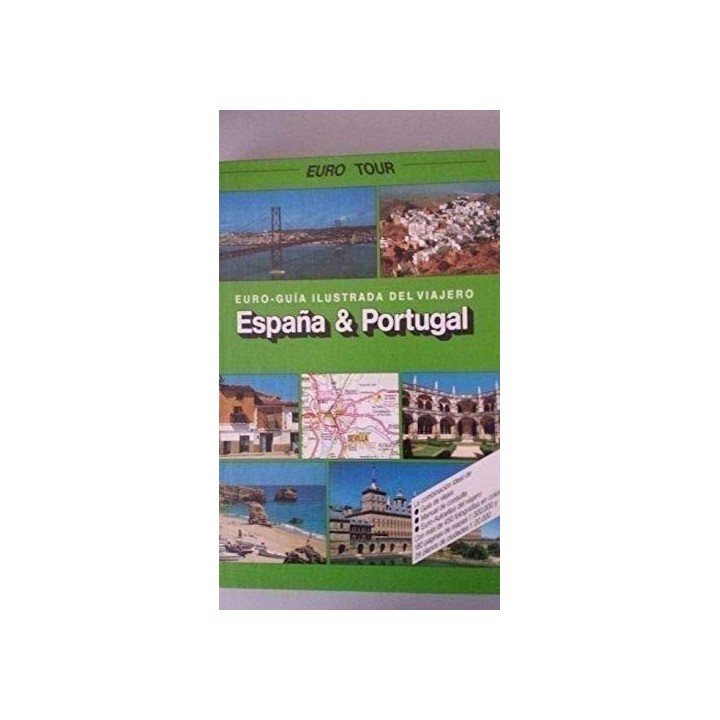 EURO TOUR. Euro Guía Ilustrada del viajero España y Portugal